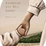 Laat de kinderen tot Mij komen
